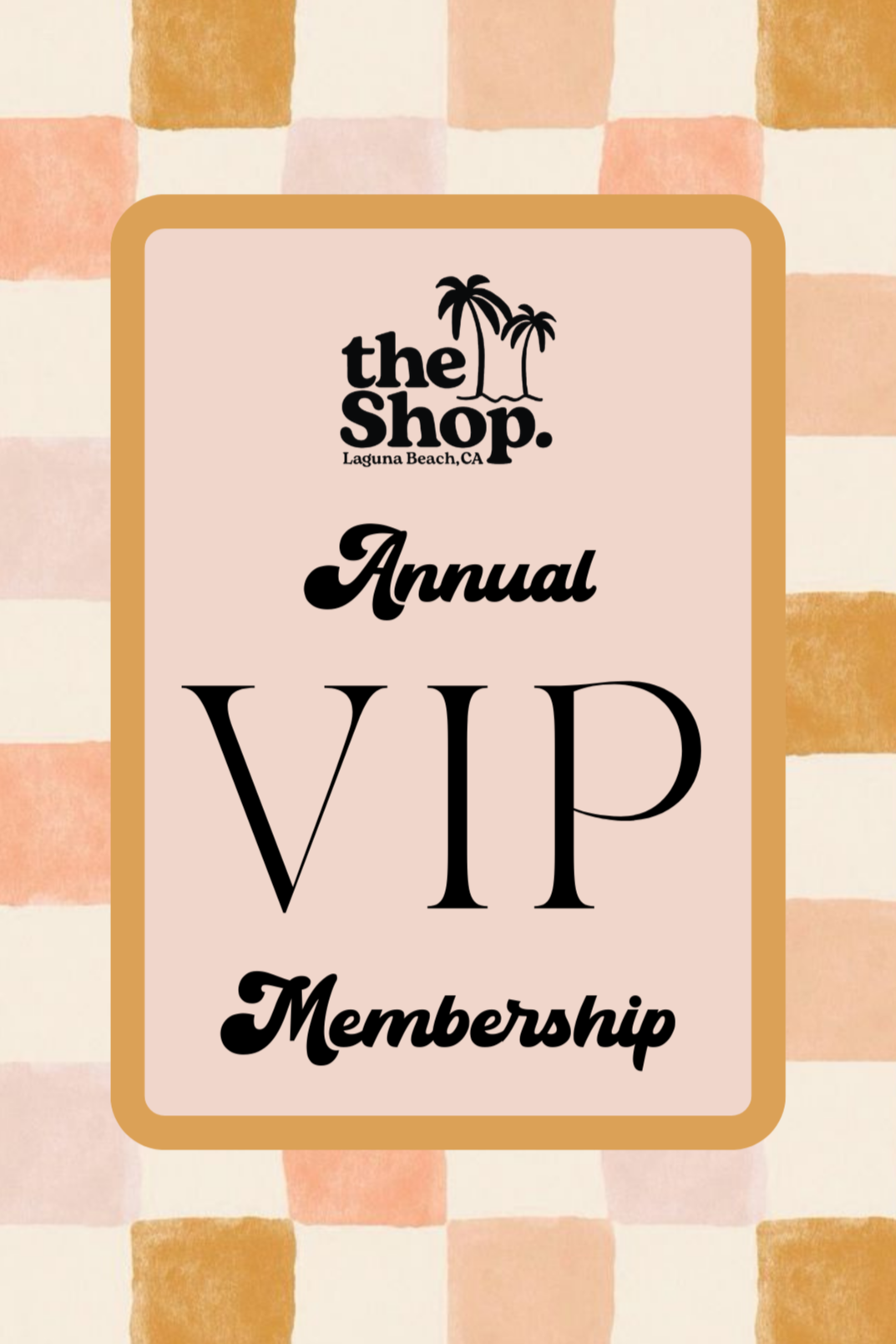VIP Annual Membership - $50/year-The Shop Laguna Beach