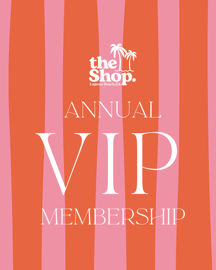 VIP ANNUAL MEMBERSHIP-The Shop Laguna Beach
