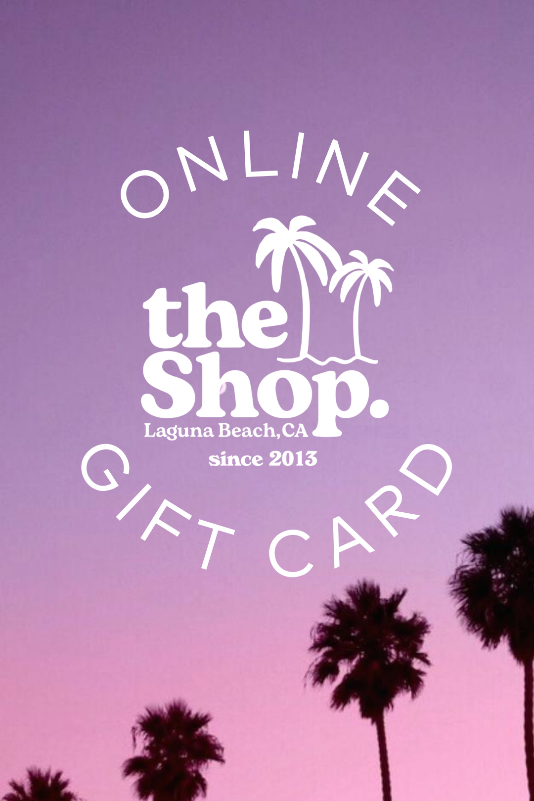 ONLINE GIFT CARD-The Shop Laguna Beach